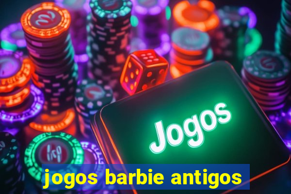 jogos barbie antigos